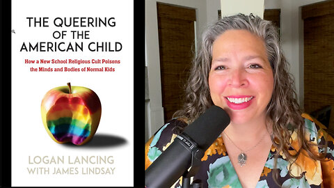 ODCAST #34 - BBTB - “The Queering of the American Child” by Lancing & Lindsay - Review Part 2