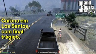 Carona em Los Santos com final trágico - GTA 5 - na AMD Radeon RX 580 8GB GDDR5 256bits