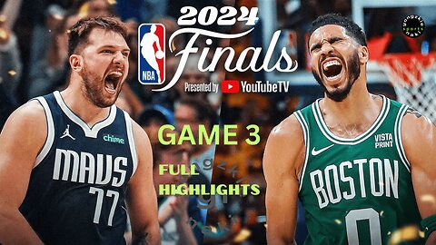 Dallas Mavericks Vs Boston Celtics l Game 3 l Full Game Highlights l NBA FINALS l June 12