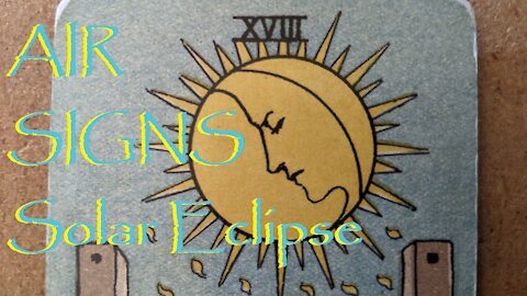 Aquarius Gemini Libra June 2021 Solar Eclipse Tarot Reading