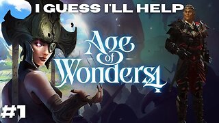 Freedom's Call || Age of Wonders 4: Varionel's Quest Episode 1