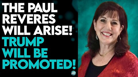 Elijah Streams - Donna Rigney - The Paul Reveres Will Arise - Trump Will Be Promoted - Captioned