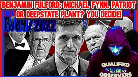 BENJAMIN FULFORD: MICHAEL FYNN, PATRIOT OR DEEPSTATE PLANT? YOU DECIDE!