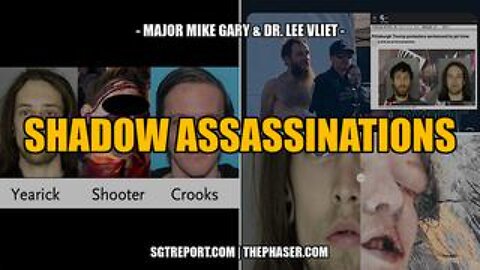 Shadow Assassinations -- Maj. Mike Gary & Dr. Lee Vliet