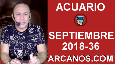 HOROSCOPO ACUARIO-Semana 2018-36-Del 2 al 8 de septiembre de 2018-ARCANOS.COM