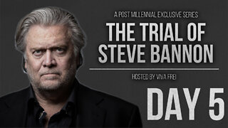 EXCLUSIVE: Viva Frei Reports from the Bannon Trial | Day 5