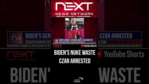 Biden's Gender-Fluid Nuke Waste Czar Arrested #shorts