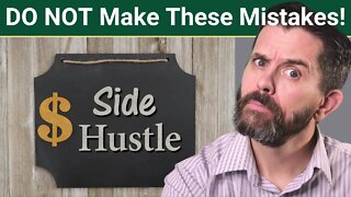 7 Side Hustle Mistakes To AVOID, Don't Miss #7