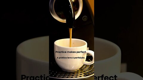 Practice makes perfect A prática leva à perfeição FRASE PARA STATUS