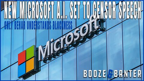 Don't Worry, Microsoft Made New A.I. To Make Your Conversations "Safer" | Behar's Latest Remarks | Booze & Banter