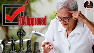 FDA Approves a NEW DEADLY Antipsychotic Drug to Treat Alzheimer's Disease! WHAT'S HAPPENING!