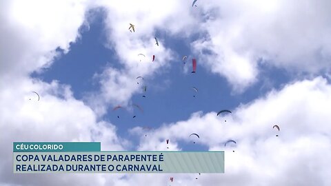 Céu Colorido: Copa Valadares de Parapente é Realizada durante o Carnaval.