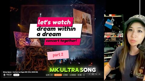 Part 2: let's watch Britney Spears Dream within a Dream Concert together!