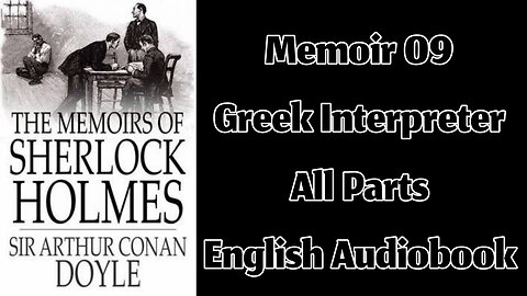 Memoir 09 - The Greek Interpreter by Sir Arthur Conan Doyle || English Audiobook