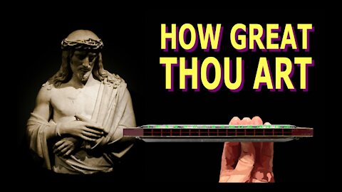How to Play How Great Thou Art on a Tremolo Harmonica with 16 Holes