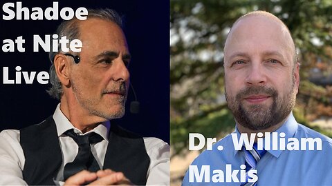 Shadoe at Nite Fri Jan. 5th/2024 w/Dr. William Makis!!