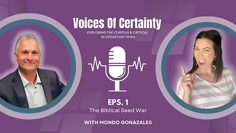 The Biblical Seed War: Nephilim, End Times & Hidden History | Mondo Gonzales | Voices of Certainty