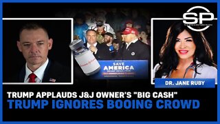 Trump Applauds J&J Owner's "Big Cash" Trump Ignores Booing Crowd