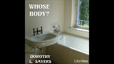 Whose Body? by Dorothy L. Sayers - FULL AUDIOBOOK