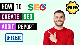 How To Create A Free SEO Audit Report For Free | How To Do An SEO Audit