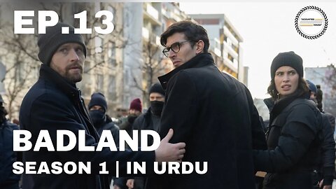 Badland - Episode 13 | French Season | Urdu Dubbed Original