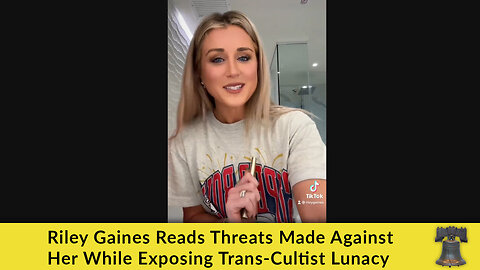 Riley Gaines Reads Threats Made Against Her While Exposing Trans-Cultist Lunacy