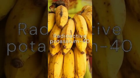 Why Bananas are Radioactive: A Sweet Science Lesson #shorts #education #fruit #food #radioactive