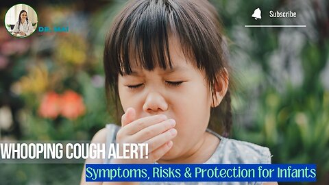 Whooping Cough (Pertussis): Symptoms, Risks & How to Protect Your Child | DR. MAI
