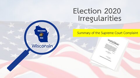 Election 2020 Irregularities: Wisconsin