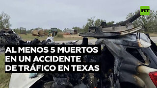 Al menos cinco muertos en un accidente de tráfico en Texas
