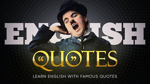 ENGLISH QUOTES | LEARN ENGLISH with CHARLIE CHAPLIN