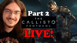 The Callisto Protocol Part 2 LIVE! BRUTAL Melee Combat! Will I Get Lost Again?