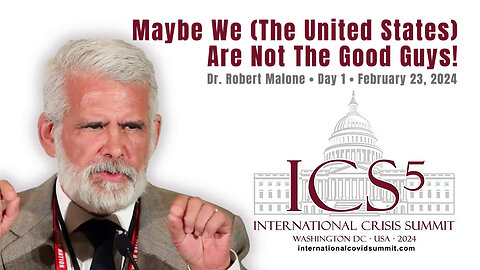 Dr. Robert Malone: Maybe We (The United States) Are Not The Good Guys!