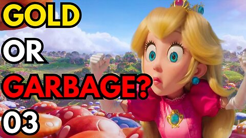 Gold or Garbage? - The Super Mario Bros. Movie