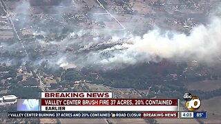 Valley Center brush fire 37 acres, 20% contained