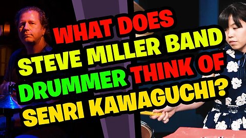 STEVE MILLER BAND Drummer Reacts to SENRI KAWAGUCHI!