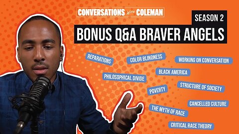 Braver Angels Bonus Q&A with Coleman Hughes