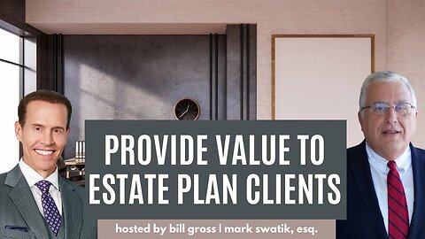 How Mark Swatik, Esq. Provides Value to Estate Planning Clients