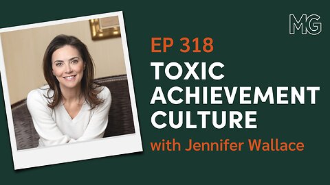 When The Need to Achieve Becomes Toxic with Jennifer B. Wallace | The Mark Groves Podcast