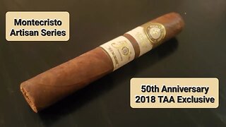 Montecristo Artisan Series 50th Anniversary 2018 TAA Exclusive cigar review