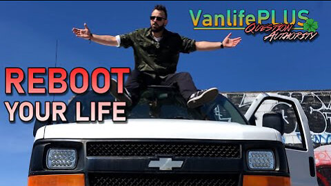 VanlifePLUS - Reboot Your Life | You Call the Shots!