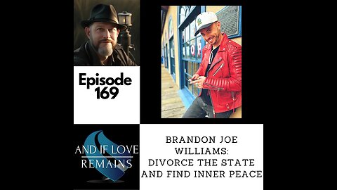 Episode 169 - Brandon Joe Williams: Divorce The State And Find Inner Peace (ft. @onestupidfuck )