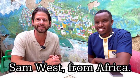 Sam West from Africa