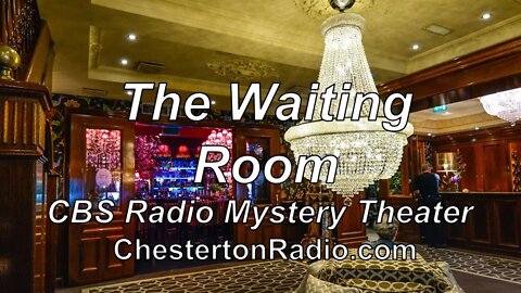 The Waiting Room - CBS Radio Mystery Theater