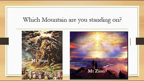 Which Mountain Are You Standing on? Mt Sinai....or Mt Zion?