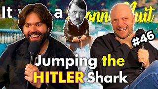 Jumping the Hitler Shark - It was a Bonne Nuit #46