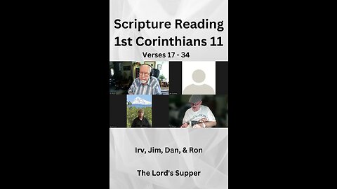 Scripture Reading Meeting 7- 31- 2023, 1 Corinthians 11:17-34