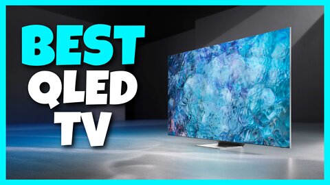 The Top 5: Best QLED TV 2022 (TECH Spectrum)