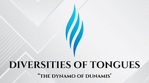 Diversities Of Tongues (Part One)