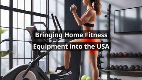 Compliance Workout: Navigating Import Regulations for Gym Gear